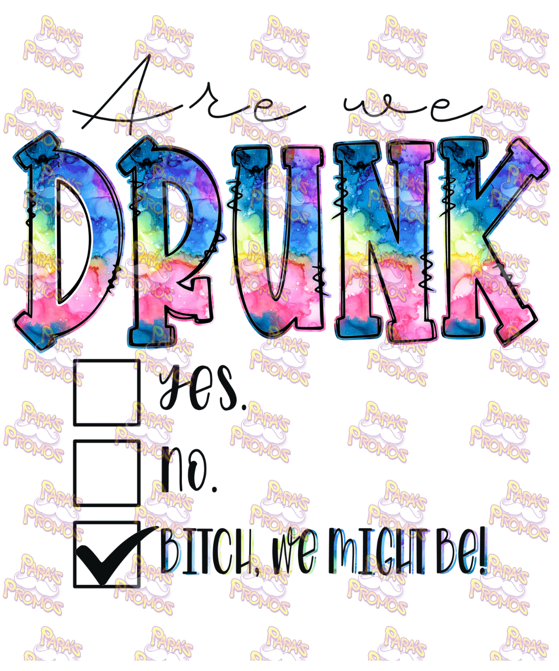 Are We Drunk - Tie-Dye Damn Good Decal - Tipsy Magnolia