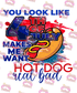 Makes Me Want a Hotdog Damn Good Decal - Tipsy Magnolia